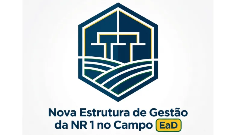 Nova Estrutura de Gestão da NR 01 no Campo